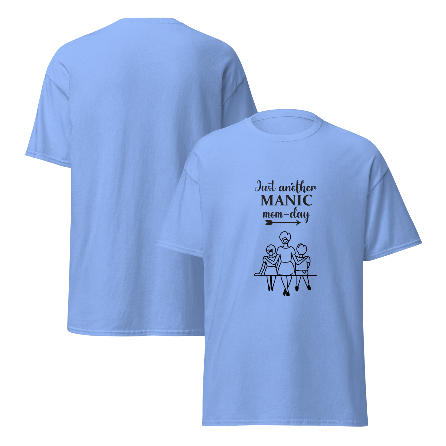 Light blue unisex cotton tee with 'Just another MANIC mom-day' graphic, perfect for stylish streetwear.