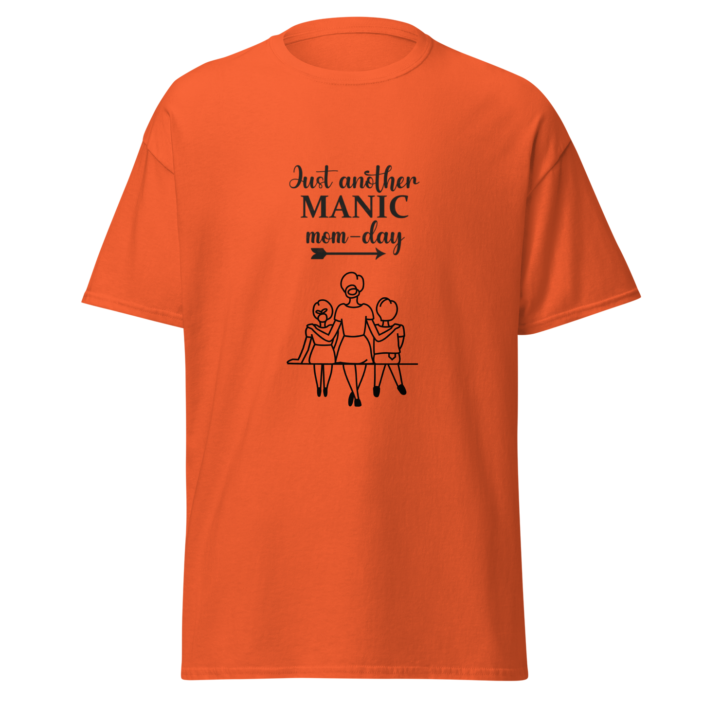 Orange unisex classic tee with 'Just another MANIC mom-day' graphic, perfect for casual streetwear. 100% cotton and breathable.
