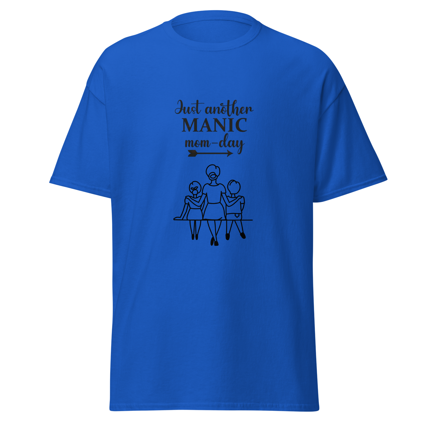 Blue unisex classic tee with 'Just another MANIC mom-day' design, made of breathable cotton poly blend.
